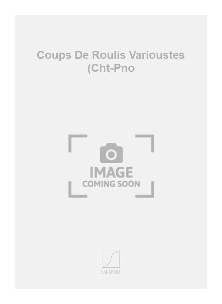 Coups De Roulis Varioustes (Cht-Pno